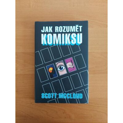 Jak rozumět komiksu - Scott Mccloud Jak rozumět komiksu - Scott Mccloud