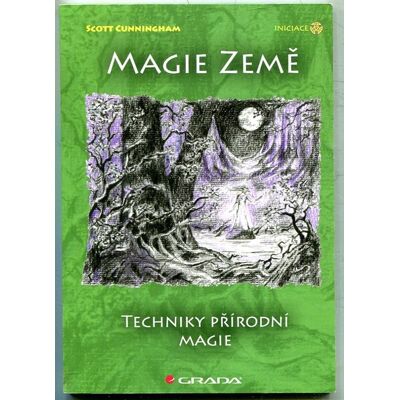 Magie země - techniky přírodní magie Cunningham Scott 2011 Magie země - techniky přírodní magie Cunningham Scott 2011