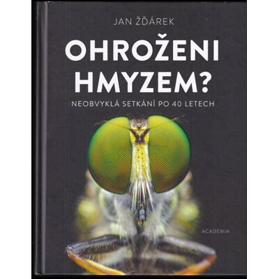 Jan Ždářek Ohroženi hmyzem Jan Ždářek Ohroženi hmyzem