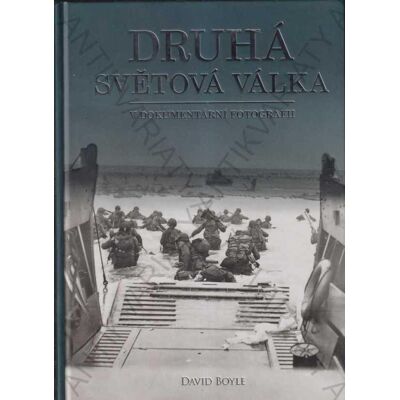 Druhá světová válka v dokumentární fotografii 2023 Druhá světová válka v dokumentární fotografii 2023