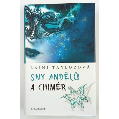 Laini Taylor Sny andělů a chimér Laini Taylor Sny andělů a chimér