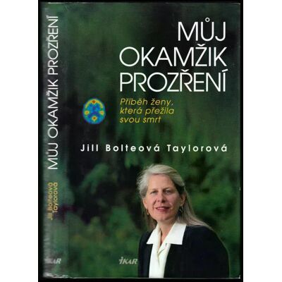 Jill Bolte Taylor Můj okamžik prozření Jill Bolte Taylor Můj okamžik prozření