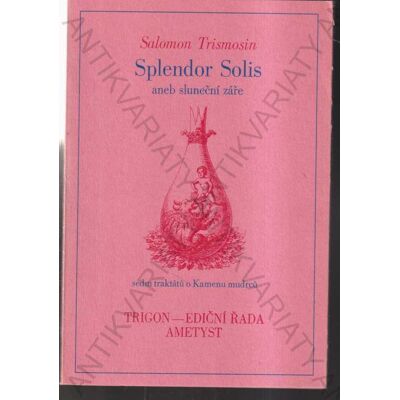 Splendor Solis Salomon Trismosin 1994 Splendor Solis Salomon Trismosin 1994