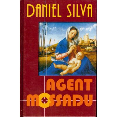 Agent Mossadu - Daniel Silva Agent Mossadu - Daniel Silva