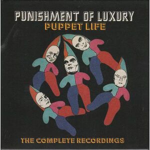 Cherry Red 5CD Punishment Of Luxury: Puppet Life (The Complete Recordings) Cherry Red 5CD Punishment Of Luxury: Puppet Life (The Complete Recordings)