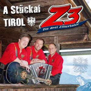 Tyrolis CD Z3 Die Drei Zillertaler: A Stückal Tirol Tyrolis CD Z3 Die Drei Zillertaler: A Stückal Tirol