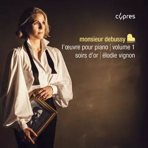 Cypres 2CD Debussy / Vignon: Monsieur Debussy L'oeuvre Pour Piano Vol. 1 Cypres 2CD Debussy / Vignon: Monsieur Debussy L'oeuvre Pour Piano Vol. 1