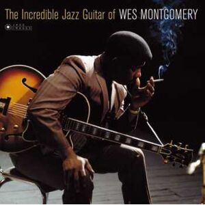 Jazz Images LP Wes Montgomery: The Incredible Jazz Guitar Of Wes Montgomery DLX LTD Jazz Images LP Wes Montgomery: The Incredible Jazz Guitar Of Wes Montgomery DLX LTD