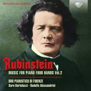 Brilliant Classics 2CD Anton Rubinstein: Music For Piano Four Hands Vol. 2 Brilliant Classics 2CD Anton Rubinstein: Music For Piano Four Hands Vol. 2