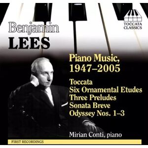 Toccata Classics CD Benjamin Lees: Piano Music 1947-2005 Toccata Classics CD Benjamin Lees: Piano Music 1947-2005