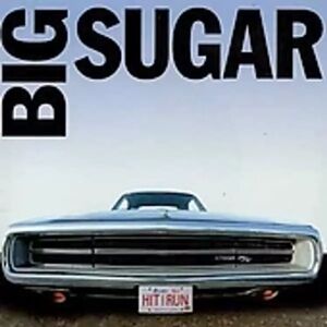 Universal Music CD Big Sugar: Hit And Run: The Best Of Big Sugar Universal Music CD Big Sugar: Hit And Run: The Best Of Big Sugar