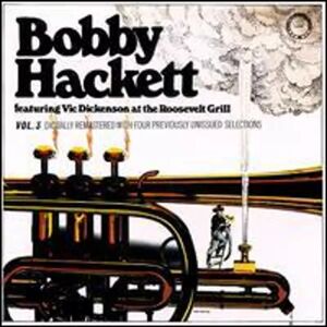 Chiaroscuro Records CD Bobby Hackett: Live At The Roosevelt Grill, Vol. 3 Chiaroscuro Records CD Bobby Hackett: Live At The Roosevelt Grill, Vol. 3
