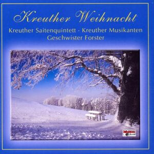 Bogner CD Kreuther Saitenquintett: Kreuther Weihnacht Bogner CD Kreuther Saitenquintett: Kreuther Weihnacht
