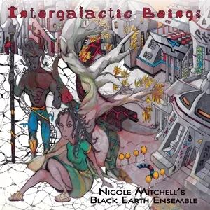 FPE Records (2) CD Nicole Mitchell's Black Earth Ensemble: Intergalactic Beings FPE Records (2) CD Nicole Mitchell's Black Earth Ensemble: Intergalactic Beings