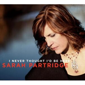Origin Records CD Sarah Partridge: I Never Thought I'd Be Here Origin Records CD Sarah Partridge: I Never Thought I'd Be Here