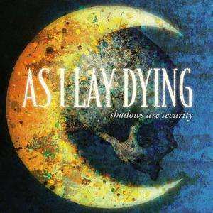 Metal Blade Records CD As I Lay Dying: Shadows Are Security Metal Blade Records CD As I Lay Dying: Shadows Are Security