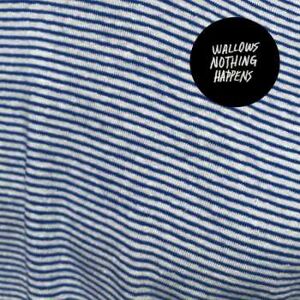 Atlantic LP Wallows: Nothing Happens Atlantic LP Wallows: Nothing Happens