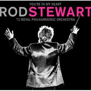 Warner Music You're In My Heart: Rod Steward With The Royal Philharmonic Orchestra Warner Music You're In My Heart: Rod Steward With The Royal Philharmonic Orchestra