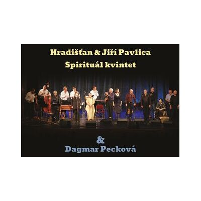 Indies Hradišťan & Spirituál Kvintet & Dagmar Pecková Indies Hradišťan & Spirituál Kvintet & Dagmar Pecková