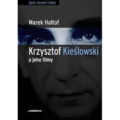 Casablanca Krzysztof Kieslowski a jeho filmy Casablanca Krzysztof Kieslowski a jeho filmy