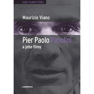 Casablanca Pier Paolo Pasolini a jeho filmy Casablanca Pier Paolo Pasolini a jeho filmy