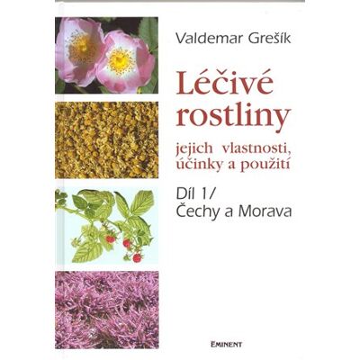 Eminent Léčivé rostliny 1. - jejich vlastnosti, účinky a použití Eminent Léčivé rostliny 1. - jejich vlastnosti, účinky a použití