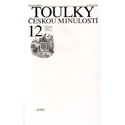 Via Toulky českou minulostí 12 Via Toulky českou minulostí 12