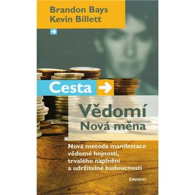 Eminent Cesta. Vědomí. Nová měna Eminent Cesta. Vědomí. Nová měna