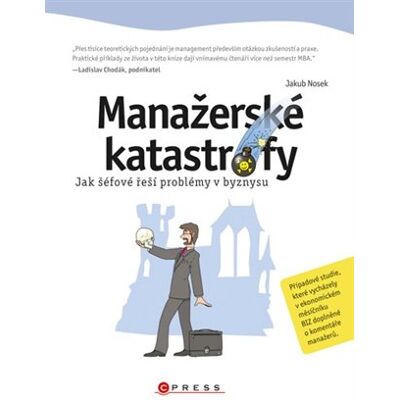 Computer Press Manažerské katastrofy Computer Press Manažerské katastrofy
