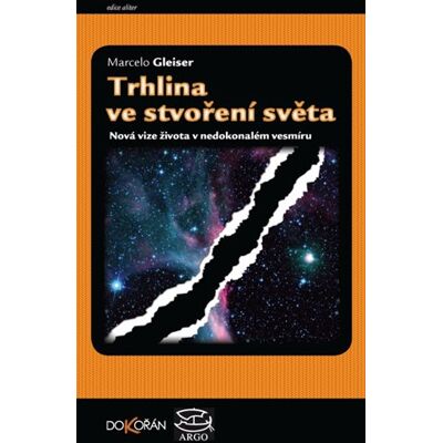 Argo Trhlina ve stvoření světa Argo Trhlina ve stvoření světa