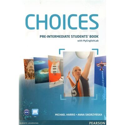 Pearson Choices Pre-Intermediate SB+MyEnglishLab Pearson Choices Pre-Intermediate SB+MyEnglishLab