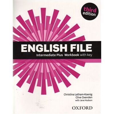 Oxford University Press English File Third Edition Intermediate Plus Workbook with Answer Key Oxford University Press English File Third Edition Intermediate Plus Workbook with Answer Key