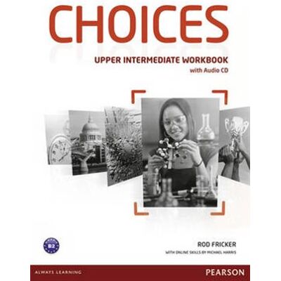 Pearson Choices Upper Intermediate Workbook & Audio CD Pack Pearson Choices Upper Intermediate Workbook & Audio CD Pack