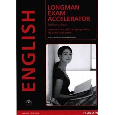 Pearson Longman Exam Accelerator Teacher´s Book Pearson Longman Exam Accelerator Teacher´s Book