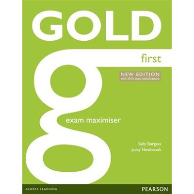 Pearson Gold First Exam Maximiser with online audio (without key) Pearson Gold First Exam Maximiser with online audio (without key)