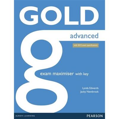 Pearson Gold Advanced Exam Maximiser with online audio (with key) Pearson Gold Advanced Exam Maximiser with online audio (with key)
