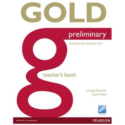 Pearson Gold Preliminary Teachers Book for Pack Pearson Gold Preliminary Teachers Book for Pack