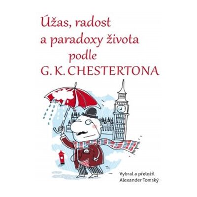 Leda Úžas, radost a paradoxy života podle G. K. Chestertona Leda Úžas, radost a paradoxy života podle G. K. Chestertona