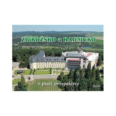 Baron Zbirožsko a Radnicko z ptačí perspektivy Baron Zbirožsko a Radnicko z ptačí perspektivy