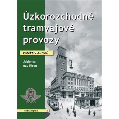 Corona Úzkorozchodné tramvajové provozy – Jablonec nad Nisou Corona Úzkorozchodné tramvajové provozy – Jablonec nad Nisou