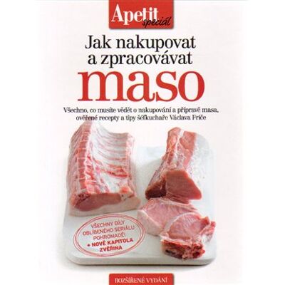 Apetit Jak nakupovat a zpracovávat maso Apetit Jak nakupovat a zpracovávat maso