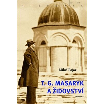 Academia T.G. Masaryk a židovství Academia T.G. Masaryk a židovství