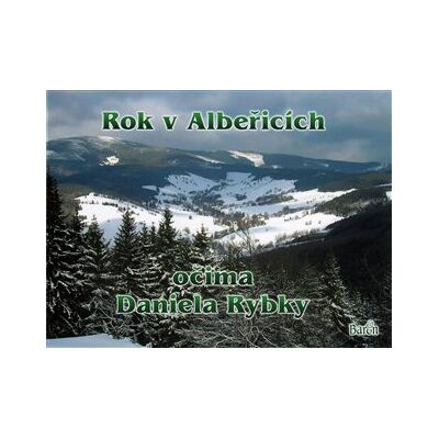 Baron Rok v Albeřicích očima Daniela Rybky Baron Rok v Albeřicích očima Daniela Rybky