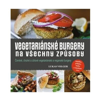 Omega Vegetariánské burgery na všechny způsoby Omega Vegetariánské burgery na všechny způsoby