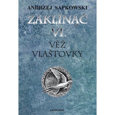 Leonardo Zaklínač VI: Věž vlaštovky Leonardo Zaklínač VI: Věž vlaštovky