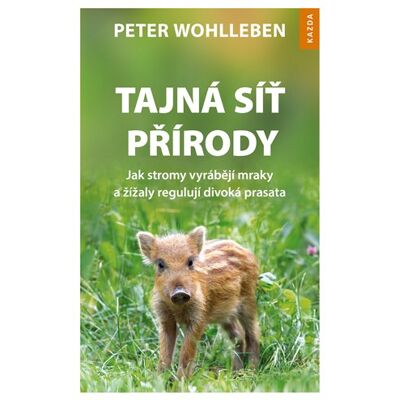 Nakladatelství Kazda Tajná síť přírody Nakladatelství Kazda Tajná síť přírody