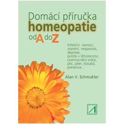 Alternativa Domácí příručka homeopatie od A do Z Alternativa Domácí příručka homeopatie od A do Z