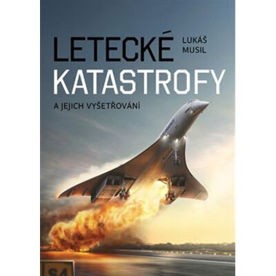 Regia Letecké katastrofy a jejich vyšetřování Regia Letecké katastrofy a jejich vyšetřování