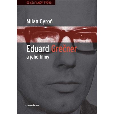 Casablanca Eduard Grečner a jeho filmy Casablanca Eduard Grečner a jeho filmy
