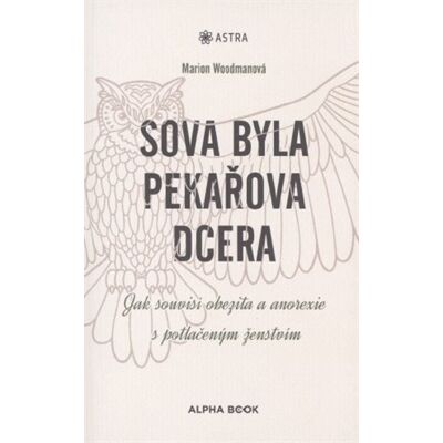 Alpha Sova byla pekařova dcera Alpha Sova byla pekařova dcera